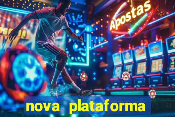 nova plataforma pagando muito